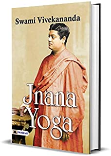 Jnana Yoga (Swami Vivekananda Motivational & Inspirational Book)