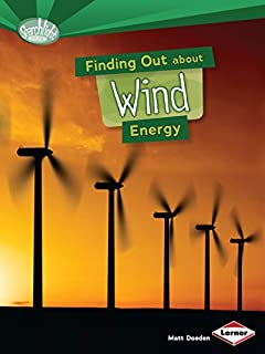 Finding Out about Wind Energy (Searchlight Books (TM) -- What Are Energy Sources?)