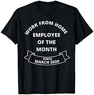 Work From Home Employee of The Month Since March 2020 Gifts T-Shirt