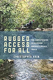 Rugged Access for All: A Guide for Pushiking Americas Diverse Trails with Mobility Chairs and Strollers