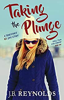 Taking the Plunge: A Tragicomic NZ Love Story (Small Town High Country)