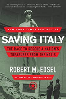 Saving Italy: The Race to Rescue a Nation's Treasures from the Nazis