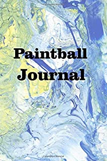 Paintball Journal: Keep track of your paintball adventures