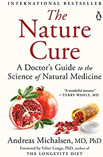 The Nature Cure: A Doctor's Guide to the Science of Natural Medicine