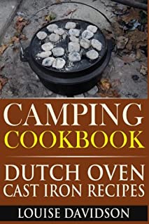 Camping Cookbook: Dutch Oven Cast Iron Recipes (Volume 3)