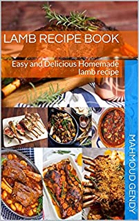 lamb recipe book: Easy and Delicious Homemade lamb recipe