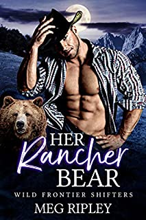 Her Rancher Bear (Shifter Nation: Wild Frontier Shifters)