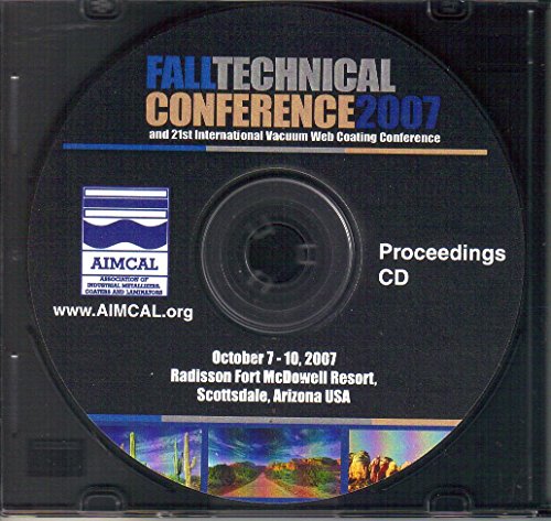 Fall Technical Conference of the Association of Industrial Metallizers, Coaters and Laminators 2007 and 21st International Vacuum Web Coating Conference