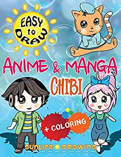 EASY TO DRAW Anime & Manga CHIBI: Draw & Color 20 Cute Kawaii Animals & Pets, Boys & Girls (How to Draw Books)