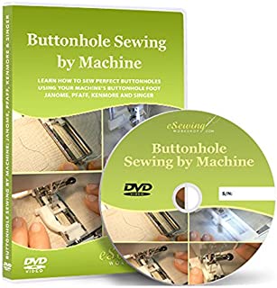 Buttonhole Sewing with Machines Using Buttonhole Feet - Video Lesson on DVD