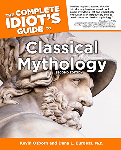 The Complete Idiot's Guide to Classical Mythology, 2nd Edition (Complete Idiot's Guides (Lifestyle Paperback))