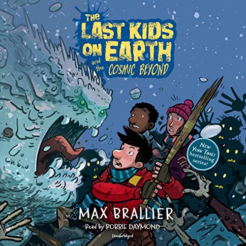 The Last Kids on Earth and the Cosmic Beyond: The Last Kids on Earth Series, Book 4