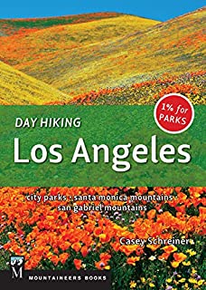 Day Hiking Los Angeles: City Parks / Santa Monica Mountains / San Gabriel Mountains