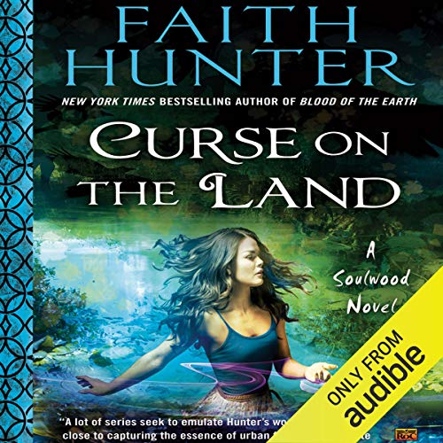 Curse on the Land: Soulwood, Book 2